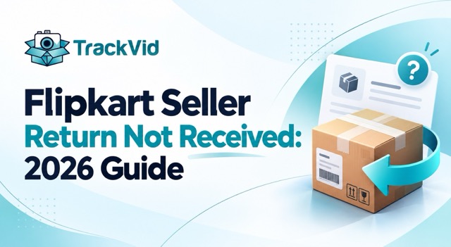 Flipkart Seller Return Not Received: The 2026 Recovery Playbook